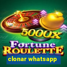 clonar whatsapp